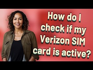 How do I check if my Verizon SIM card is active?