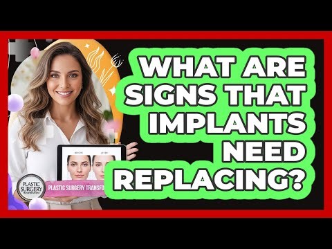 What Are Signs That Implants Need Replacing?