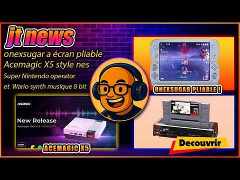 JT news ! Console pliable OneXPlayer, mini PC ace magic NES, SN Operator… et musique 8‑bit !