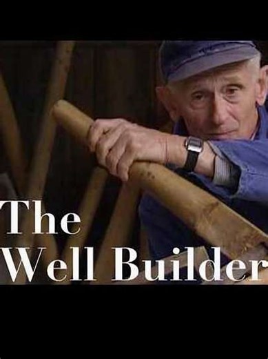 Old World Crafts: The Well Builder (2025) - Movie