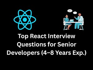 Advanced React Interview Questions & Answers | 4 to 8 Years Experience