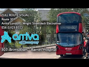 FULL ROUTE VISUAL | 307: Brimsdown - Barnet Hospital | Arriva London Electroliner - ES6 (LV23 ECC)