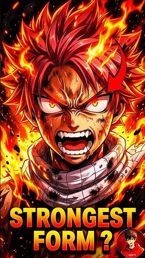 Natsu ka Strongest Form 🔥 No.1 dekh ke shock ho jaoge #fairytail #fairytailanime #natsu #shorts