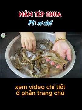 MẮM TÉP CHUA p1 #bepcuavo #food #monngon #chetroinuoc #nauan #cooking #monngonmoingay #amthuc