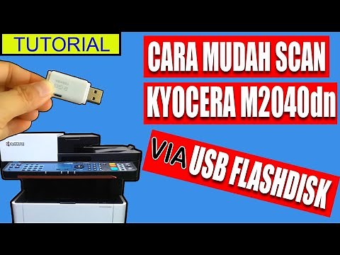 CARA MUDAH SCAN KYOCERA M2040DN MENGGUNAKAN USB FLASHDISK