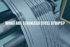 What Are Stainless Steel Strips?