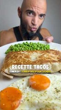 RECETTE OMAD : 1 REPAS PAR JOUR🌯TACOS (One Meal A Day)