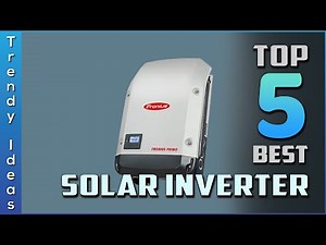 Top 5 Best Solar Inverter Review In 2024 | Our Top Picks
