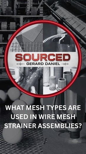 What mesh types are used in wire mesh Strainer Assemblies? | Gerard Daniel