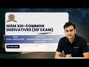 NISM XIII-COMMON DERIVATIVES (SIF)Exam | Chapter 3 - Introduction to Forwards and Futures #nism #sif