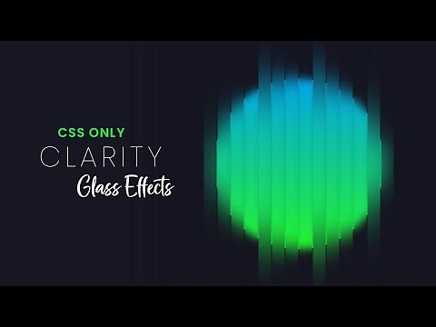 CSS Only Clarity Glass Animation Effects