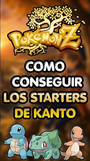 ¡CONSIGUE A BULBASAUR, SQUIRTLE Y CHARMANDER en Pokémon Z! 🔥💧🌿