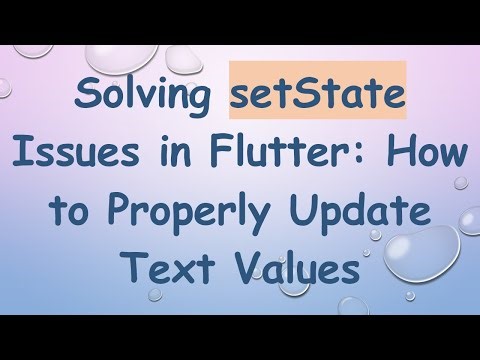 Solving setState Issues in Flutter: How to Properly Update Text Values