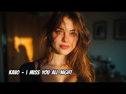 I Miss You All Night (Summer Deep House) – KAVO
