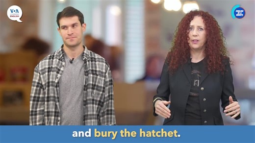 This week on English in a Minute, Anna tells Dan to bury the hatchet. | VOA Learning English