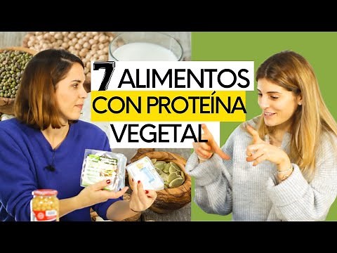 7 ALIMENTOS CON PROTEÍNA VEGETAL | Fuentes de proteína para dieta vegana y vegetariana