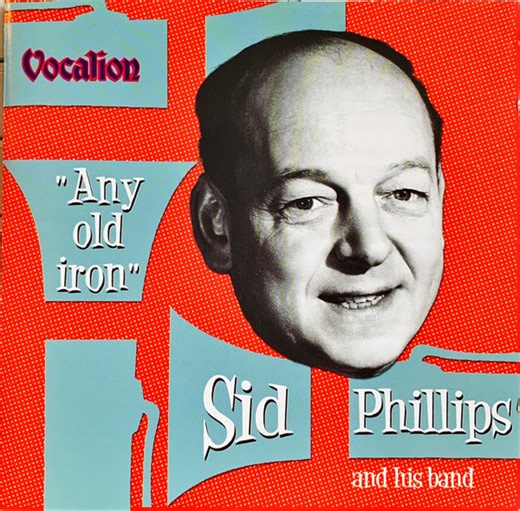 Sid Phillips Band - Any Old Iron