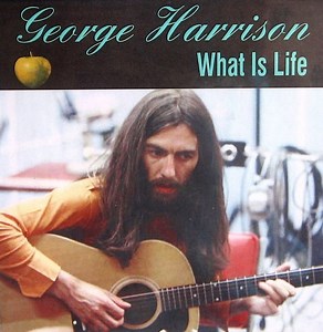 George Harrison - What Is Life