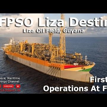FPSO Liza Destiny - First Oil and Operations