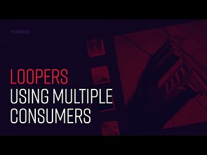 Loopers: Using Multiple Consumers