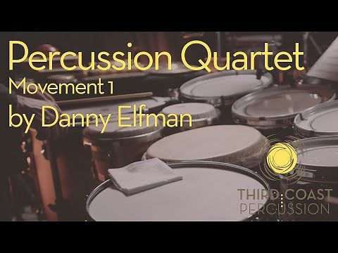Percussion Quartet, Mvt. 1 by Danny Elfman