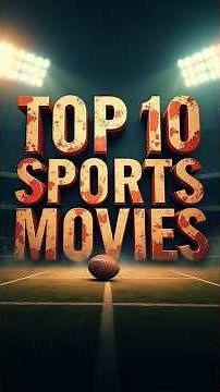 Top 10 Sports Movies
