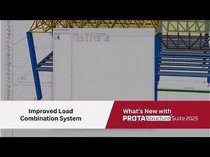 Improved Load Combination System of the ProtaStructure Suite 2025