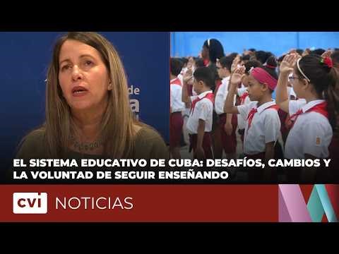 Cuba's education system: Challenges, changes, and the will to continue teaching