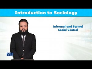 Informal and Formal Social Control | Introduction to Sociology | SOC101_Topic092