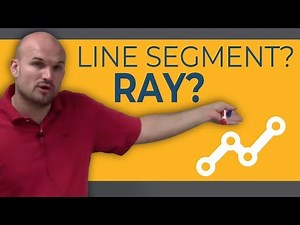What is a line segment and ray
