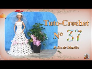 ✏️ Tuto Crochet N°37 | 👰 Robe de Mariée