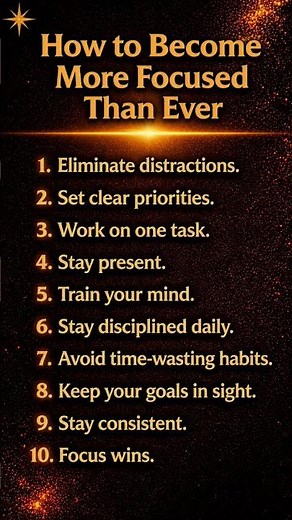 How to Become More Focused Than Ever
