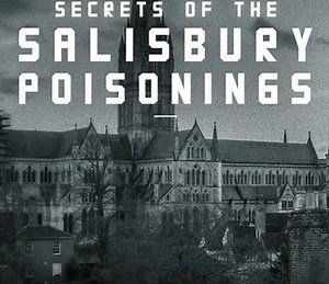Secrets of the Salisbury Poisonings Summary, Latest News, Trailer, Cast, Where to Watch and More