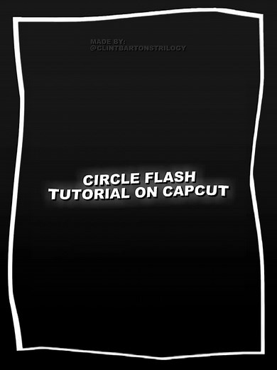 Circle Flash Tutorial on CapCut! Gain 100k in 4 Months!