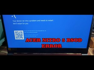 Acer Nitro 5 Gaming Laptop Blue Screen errors (BSOD)