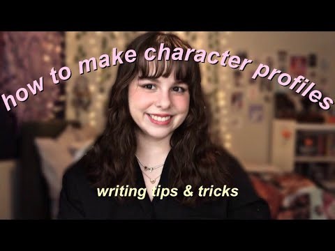 how to make a character profile | writing tips & tricks