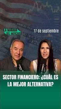 📊 Sector financiero: ¿cuál es la mejor alternativa?