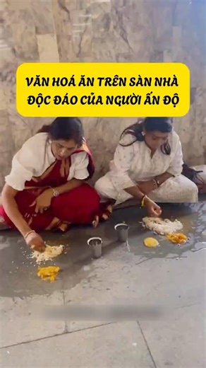 Văn Hoá Ăn Uống Trên Sàn Nhà Độc Đáo Của Người Ấn Độ #cothebanchuabiet #khampha #kienthuc
