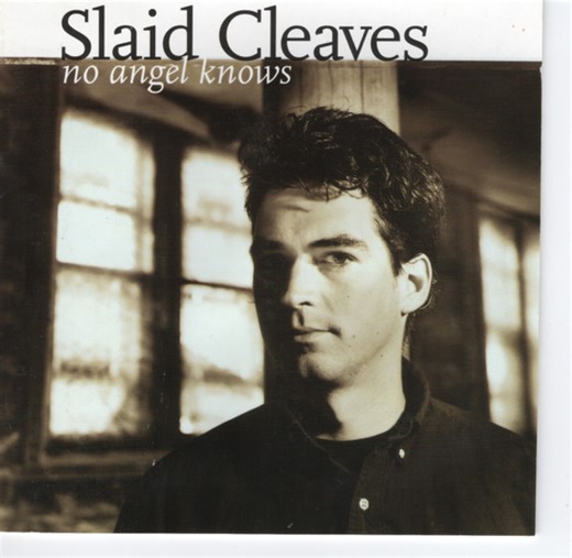 Slaid Cleaves - No Angel Knows