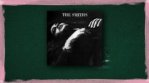 Widely considered to be The Smiths’ finest work. | The Smiths