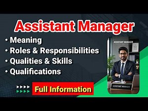 Assistant Manager Job Description | Roles Responsibilities Qualities Skills Work
