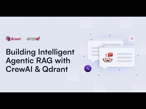 How to Build Intelligent Agentic RAG with CrewAI and Qdrant