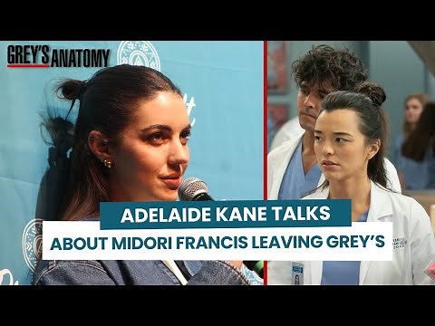 Adelaide Kane talks about Midori Francis leaving Grey's and how she's been welcomed on the set