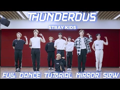 STRAY KIDS-THUNDEROUS FULL DANCE TUTORIAL MIRROR SLOW