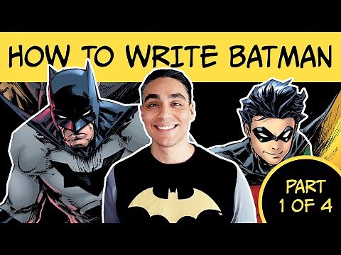 How To Write Batman | Comic Book Script Writing | Part 1 of 4