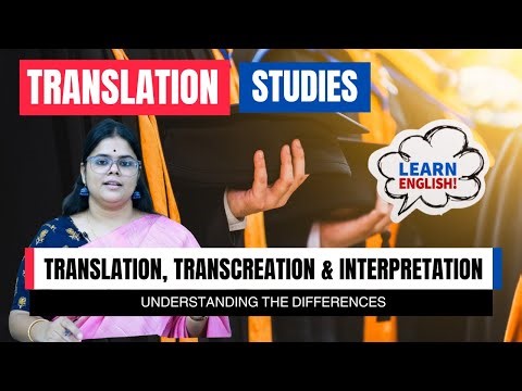 Translation, Transcreation & Interpretation | Key Differences | Translation Studies