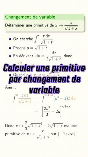 Calculer une primitive avec un changement de variable #cpge #maths #pcsi #mpsi #primitive