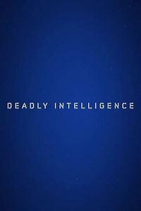 Deadly Intelligence (2018) - TV Show