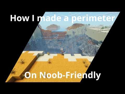 How I made a perimeter on Noob Friendly in Minecraft