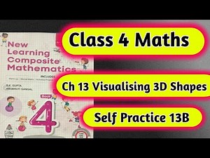 Class 4 Maths Chapter 13 Visualising 3D Shapes|Self Practice 13B|3D Shape kya hota hai|hpsgurugram